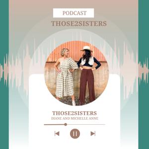 Those2Sisters Podcast