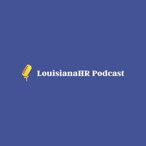 LouisianaHR Podcast