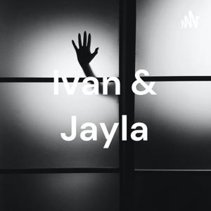 Ivan & Jayla´s podcast