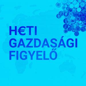 Heti gazdasági figyelő