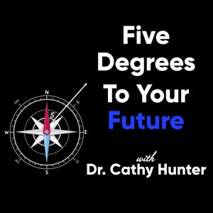 Inspiration - Encouragement - Life Coaching With  Dr. Cathy Hunter