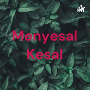 Menyesal Kesal