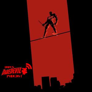 Dave’s Daredevil Podcast