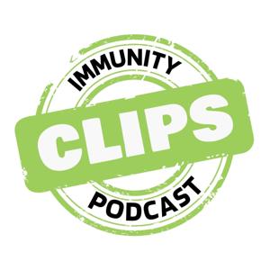 Immunity Podcast Clips