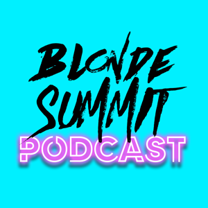 Blonde Summit Podcast