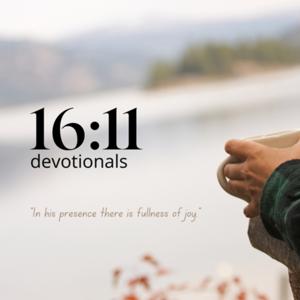 16:11 devotionals