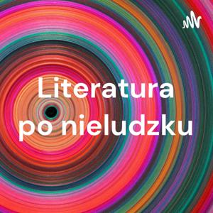 Literatura po nieludzku