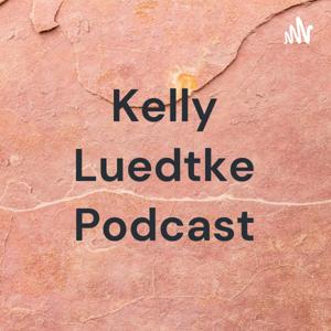 Kelly Luedtke Podcast