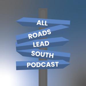 All Roads Lead South