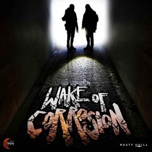 Wake Of Corrosion by Shadow & Static