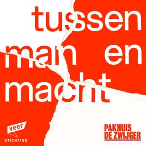 De Veerstichting x Pakhuis de Zwijger: 'Tussen man en macht'