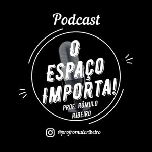 O Espaço Importa!