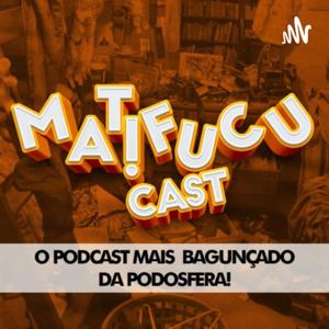 Matifucucast