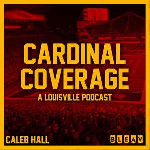 Cardinal Coverage - A Louisville Podcast