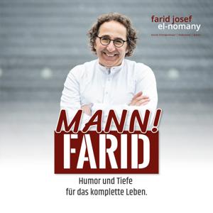 Mann! Farid - Humor und Tiefe für das komplette Leben