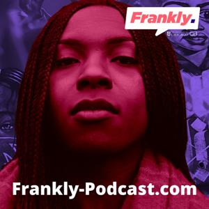 Frankly. Podcast