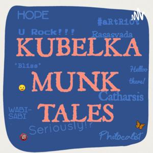 Kubelka MuNk Tales