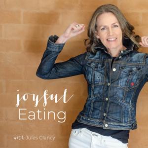 Joyful Eating by Jules Clancy