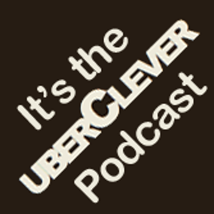 UberClever's Podcast