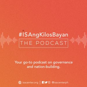 #ISAngKilosBayan: THE PODCAST