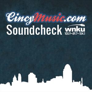 CincyMusic.com Soundcheck​