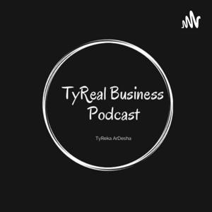 TyReal Business Podcast