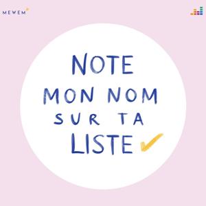 Note mon nom sur ta liste