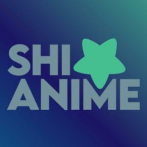 Shi Anime Podcast