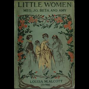 Little Women (version 2) by Louisa May Alcott (1832 - 1888)