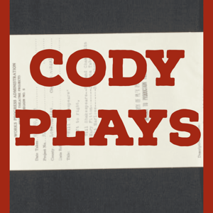 CODY PLAYS