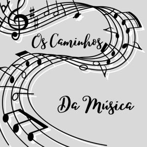 Os Caminhos da Música