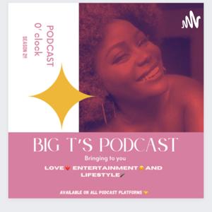 Big T’s podcast !!❤️