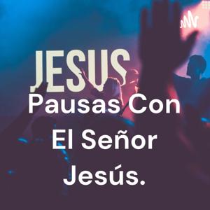 Pausas Con El Señor Jesús.