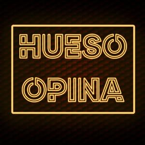 Hueso Opina