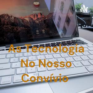 As Tecnologia No Nosso Convívio 📱💻