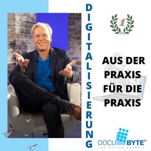 DIGITALISIERUNG aus der Praxis für die Praxis - Das papierlose Büro mit Docubyte