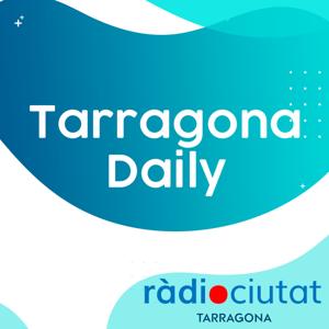 Tarragona Daily | Ràdio Ciutat de Tarragona