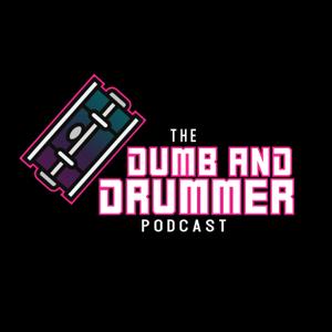 Dumb and Drummer