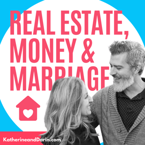 Real Estate, Money And Marriage