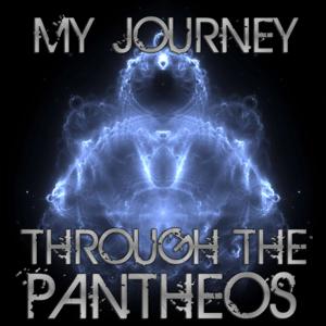 My Journey Through the Pantheos