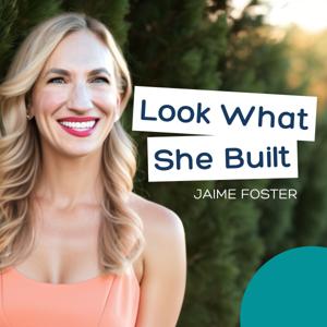 Look What She Built by Jaime Foster