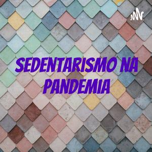 Sedentarismo na Pandemia