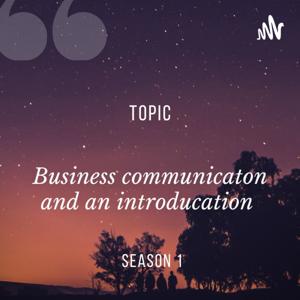 Business Communication And An Introducation.