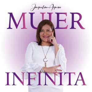 Mujer Infinita con Jaqueline