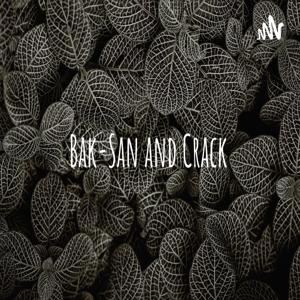 Bak-San and Crack