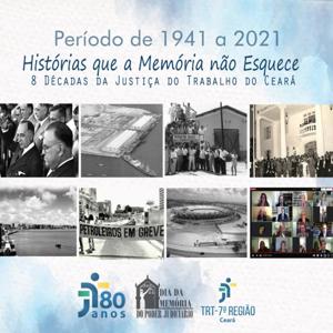 Podcast "Histórias que a memória não esquece" - 80 Anos da Justiça do Trabalho - TRT/CE