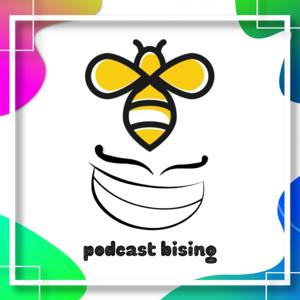 Podcast Bising