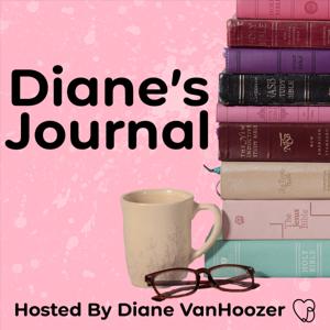 Diane’s Journal Podcast