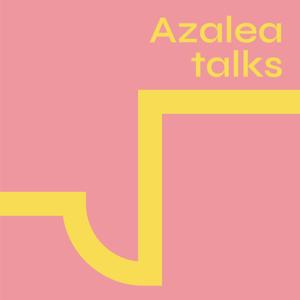 Azalea Talks