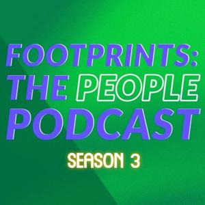 Footprints: The People Podcast